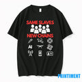 Same Slaves New Chains Tshirts Sweater