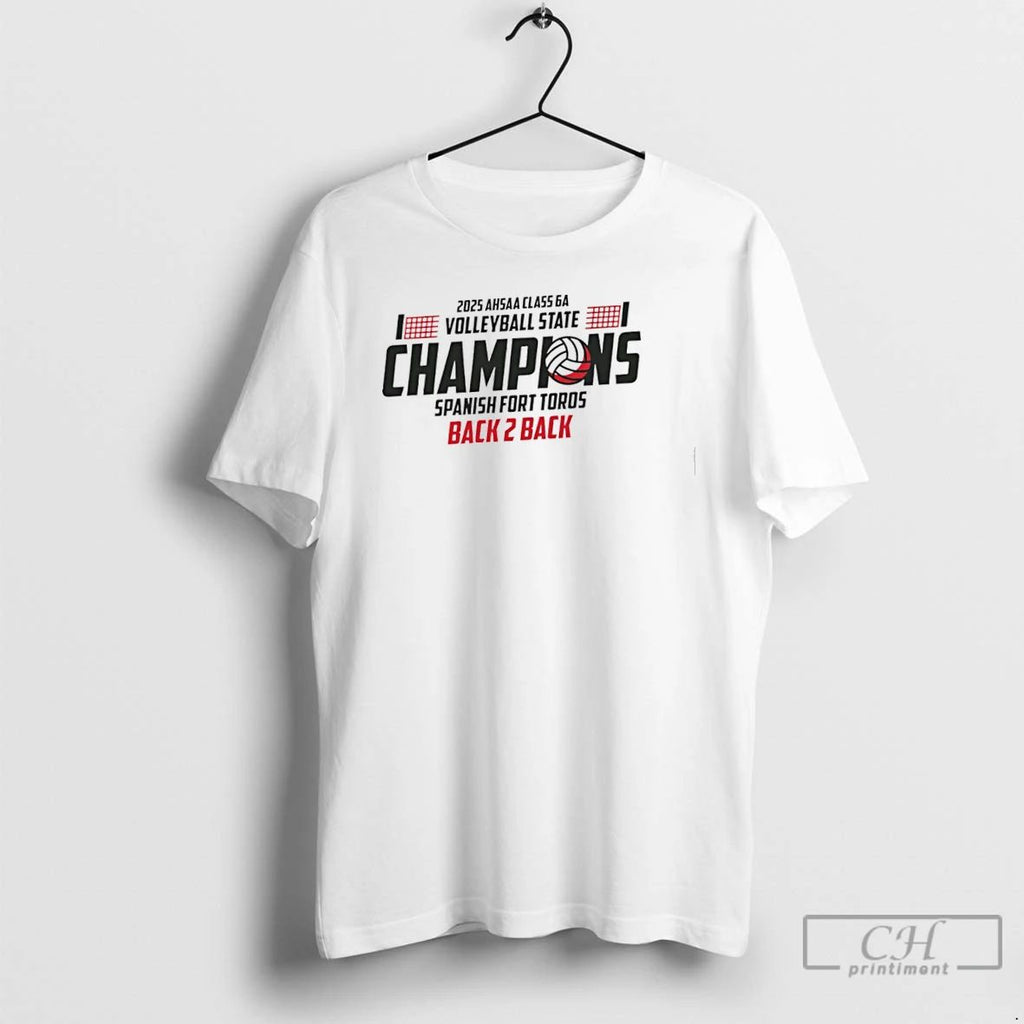 Premium Spanish Fort Toros 2025 Ahsaa Volleyball 6a State Champions T Shirts