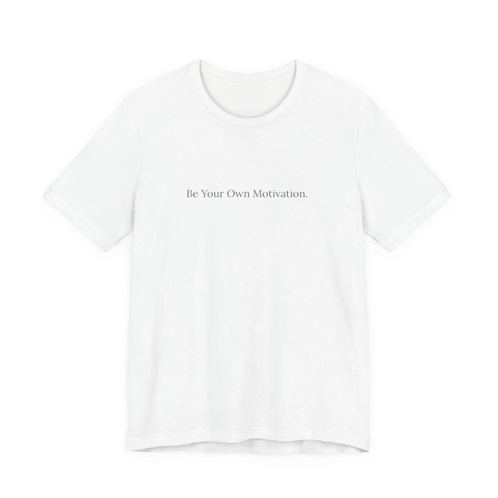 Be Your Own Motivation Tee