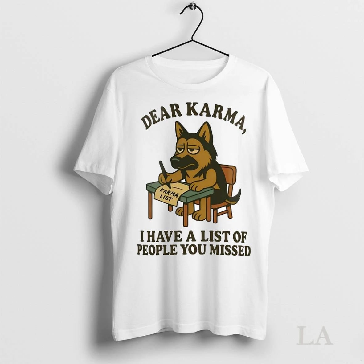 Original German Shepherd Dear Karma I Have A List Of People You Missed