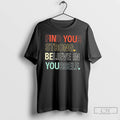 Premium Find Your Strong Believe In Yourself T Shirts