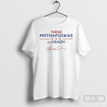 Premium These Mothafuckas Are Crazy T Shirts