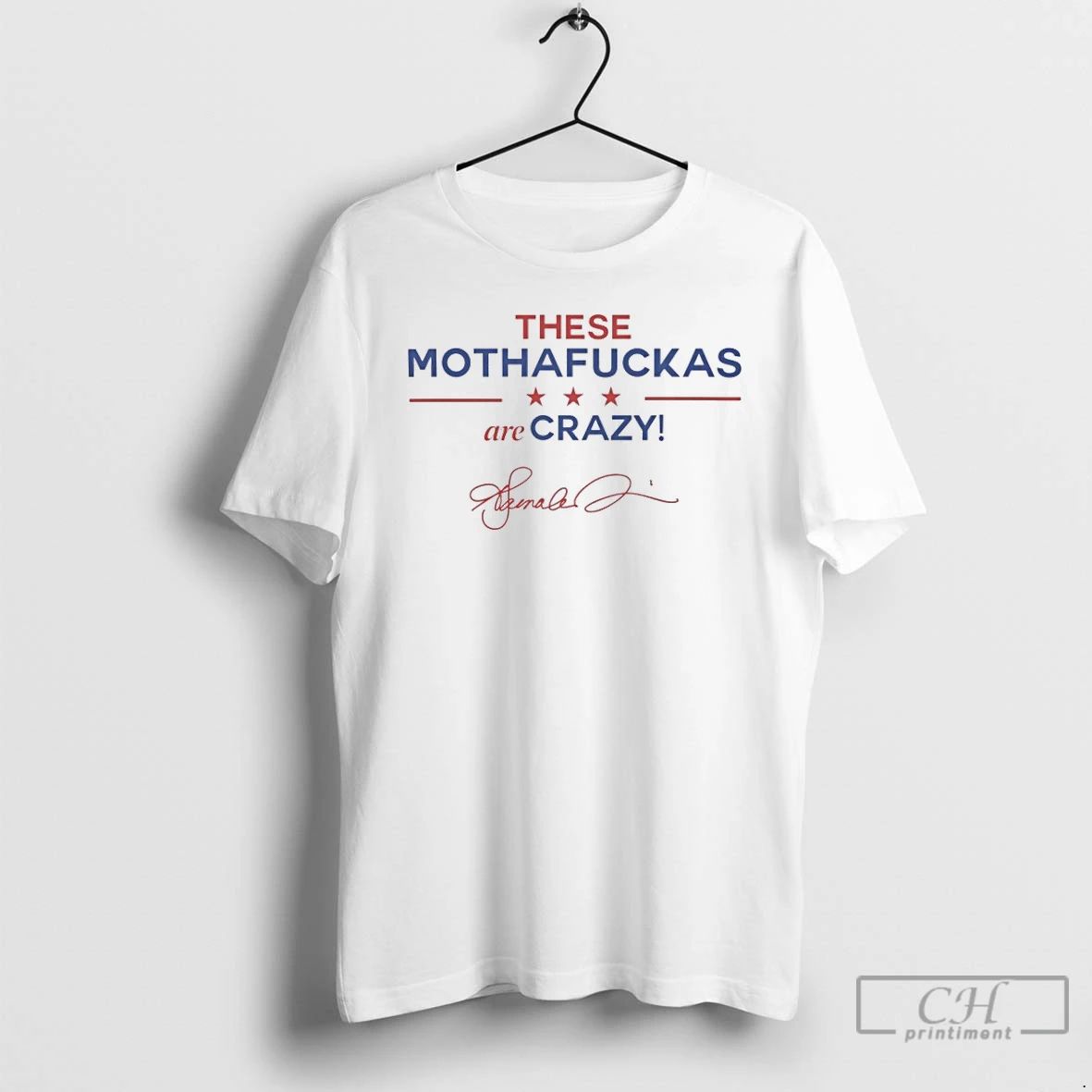 Premium These Mothafuckas Are Crazy T Shirts