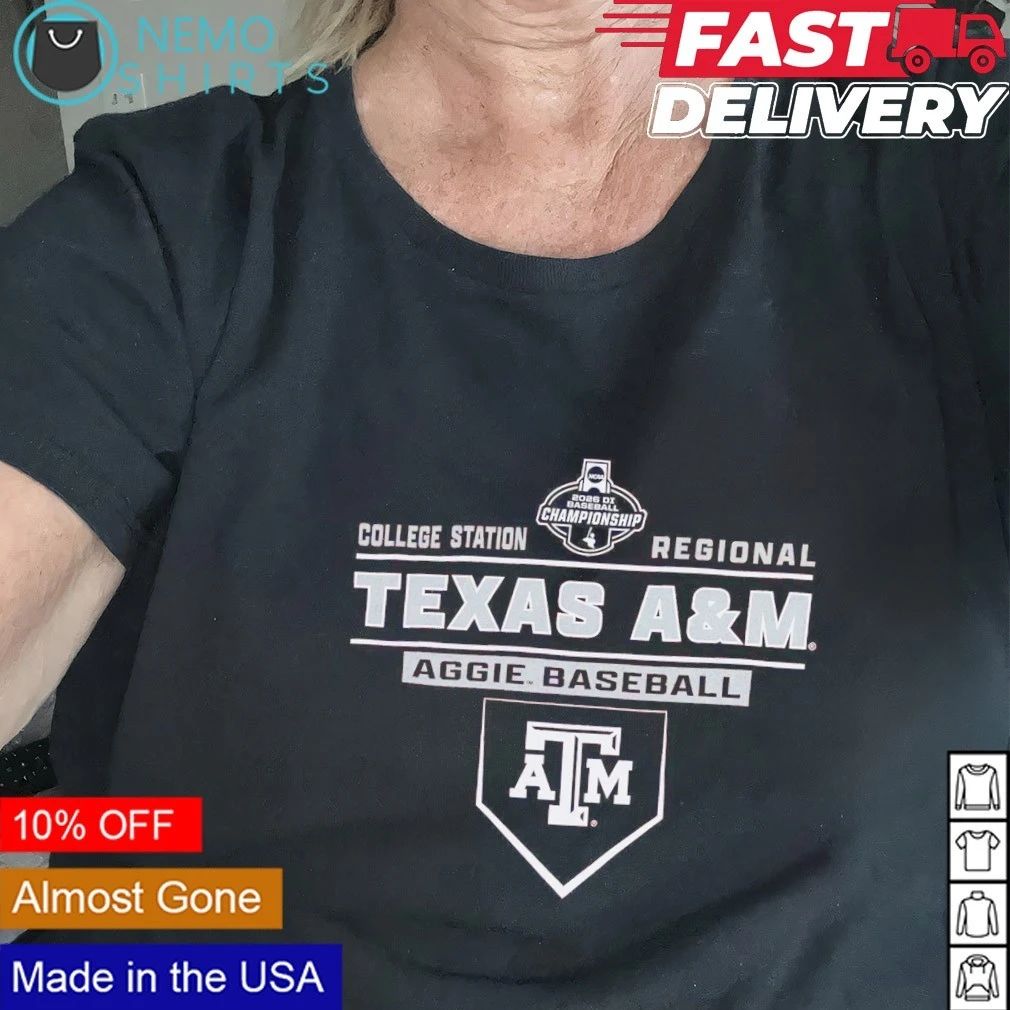 Texas A&M Aggie Baseball 2026 NCAA DI College Station Regional Championship shirt