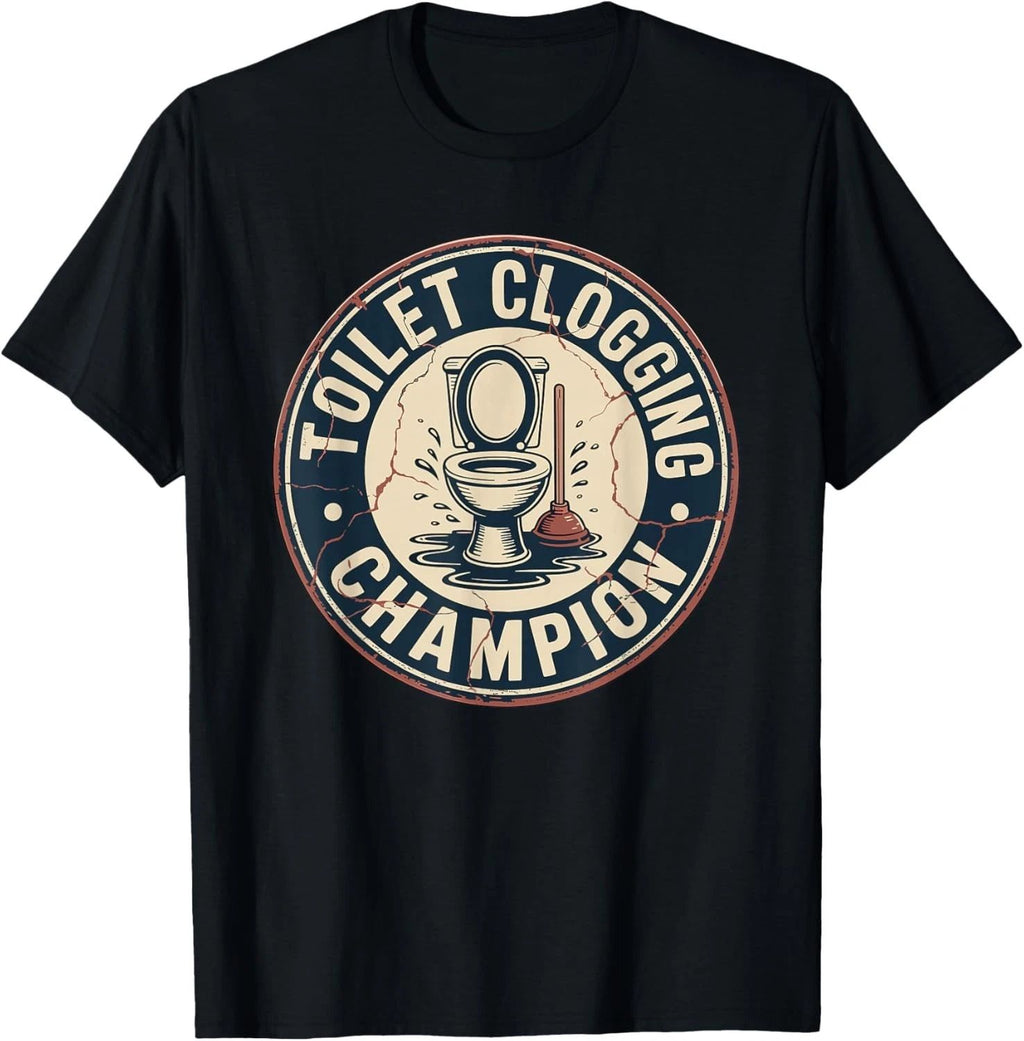 Toilet Clogging Champion T-Shirt unisex T-Shirt