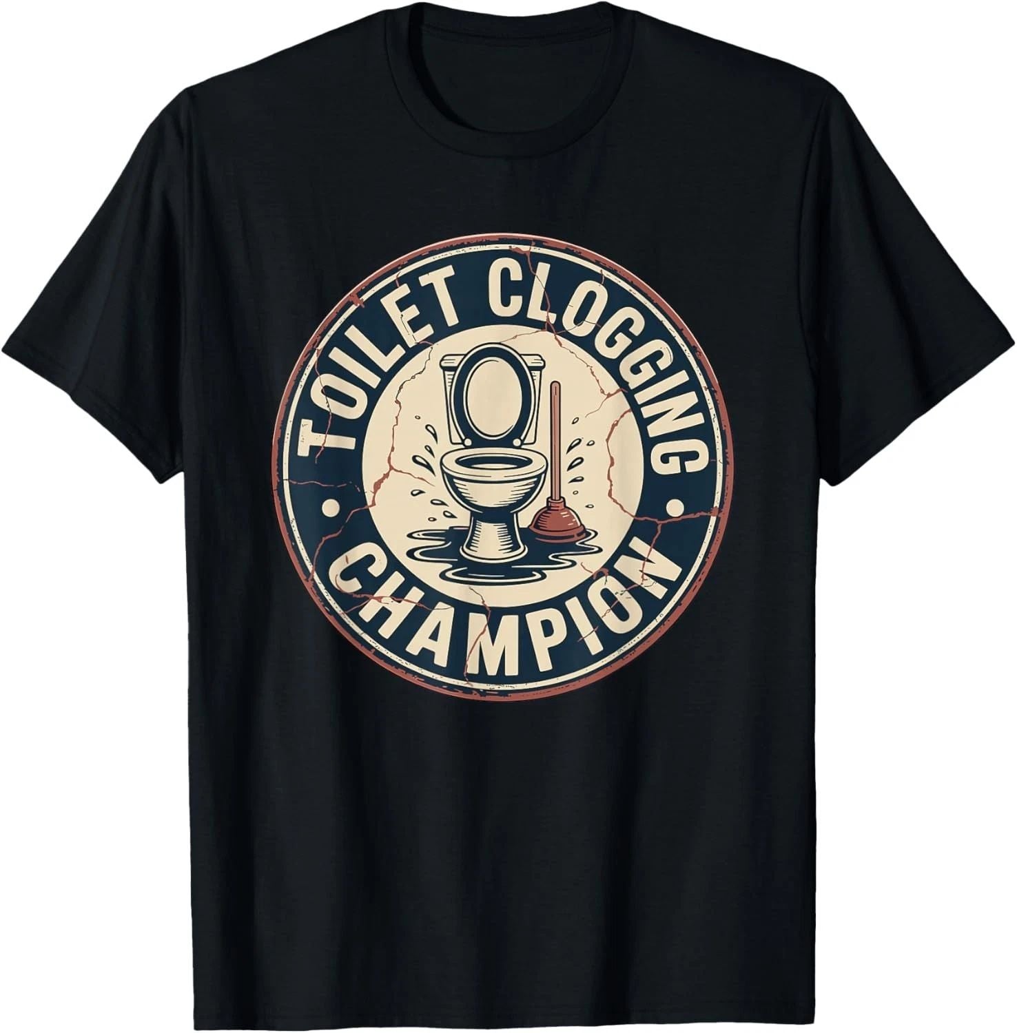 Toilet Clogging Champion T-Shirt unisex T-Shirt