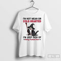 Wizard Cat Im Not Mean Or Cold Hearted Im Just Sick Of Being Fucked Over