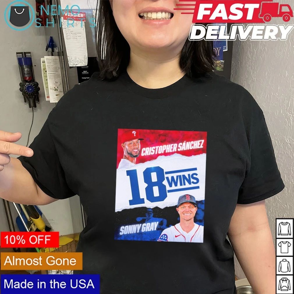 Cristopher Sánchez and Sonny Gray 18 Wins shirt