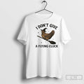 Premium I Dont Give A Flying Cluck