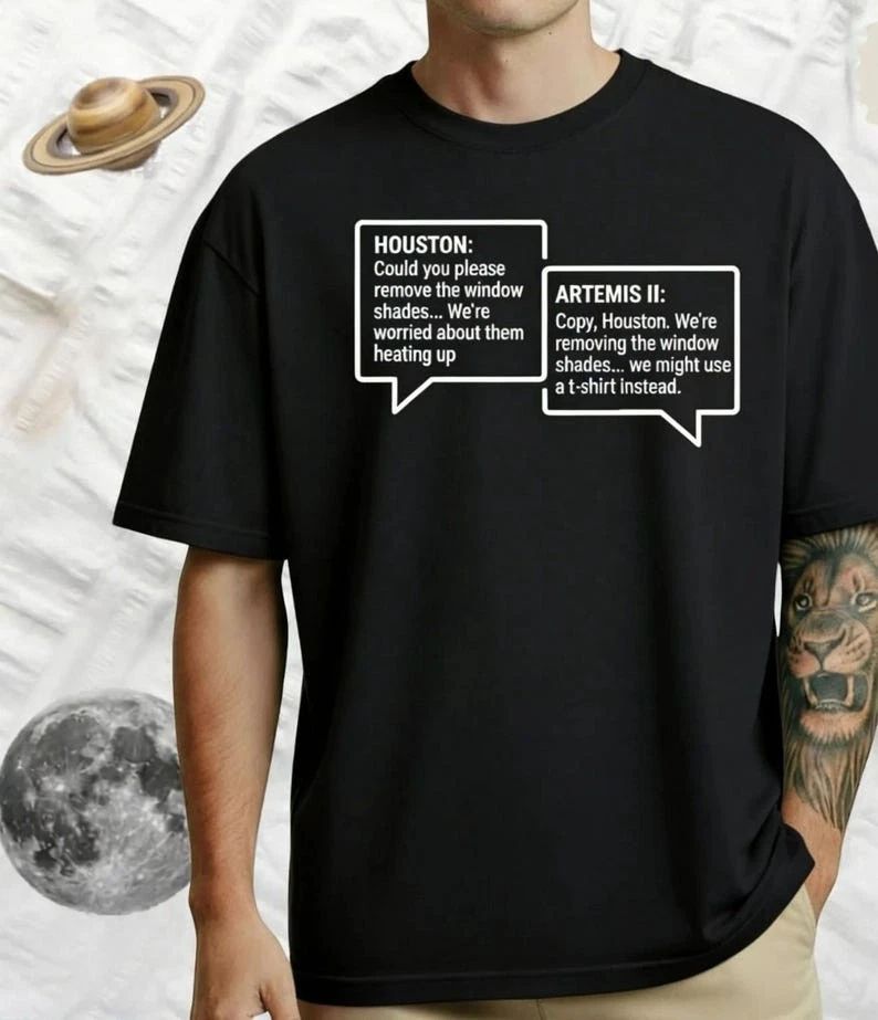 Houston We Might Use A Shirt