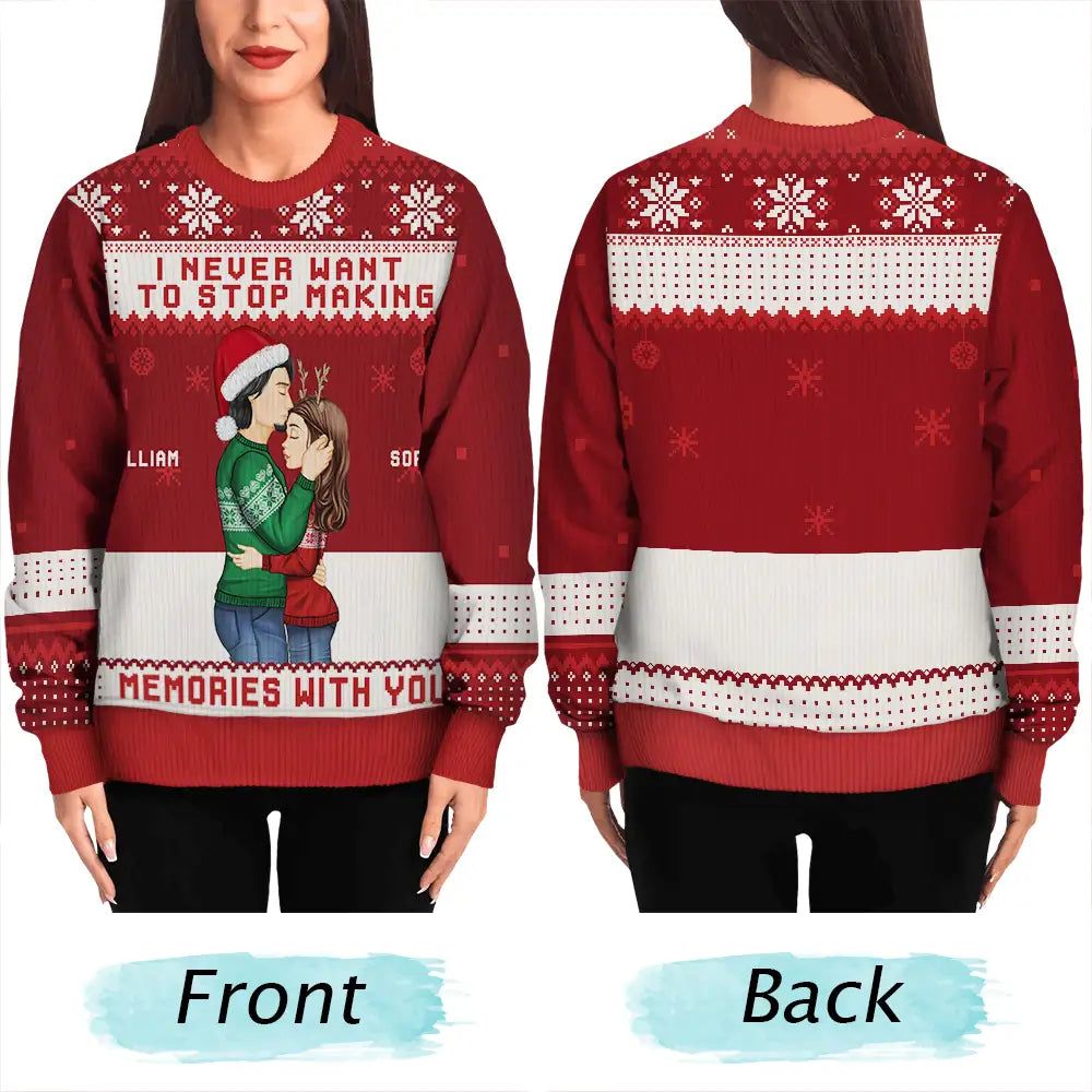 Christmas Couple Never Want To Stop Making Memories - Personalized Unisex Ugly Sweater