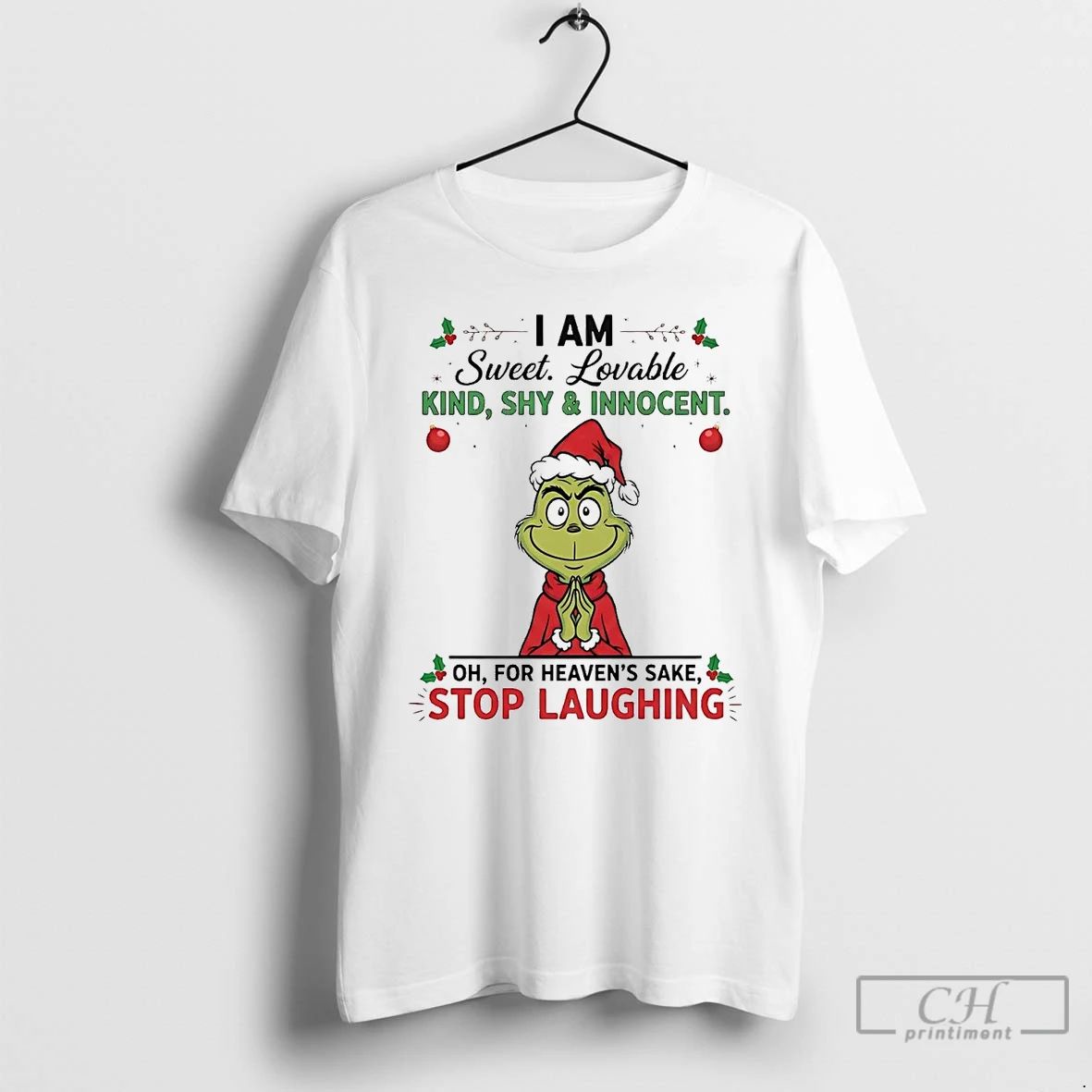 Premium Grinch I Am Sweet Lovable Kind Shy And Innocent Christmas T Shirts