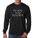 Long Sleeve My Dog is My Soulmate T Shirt Dog Lover Gift Fathers Day Valentines