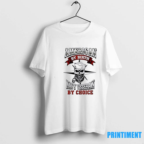American By Birth Navy Veteran By Choice Tshirts Sweater
