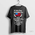 Trendy Officials If This Flag Offends You America Is My Country Shirt Sweater