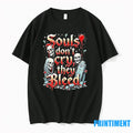 Souls Dont Cry They Bleed Halloween Tshirts Sweater