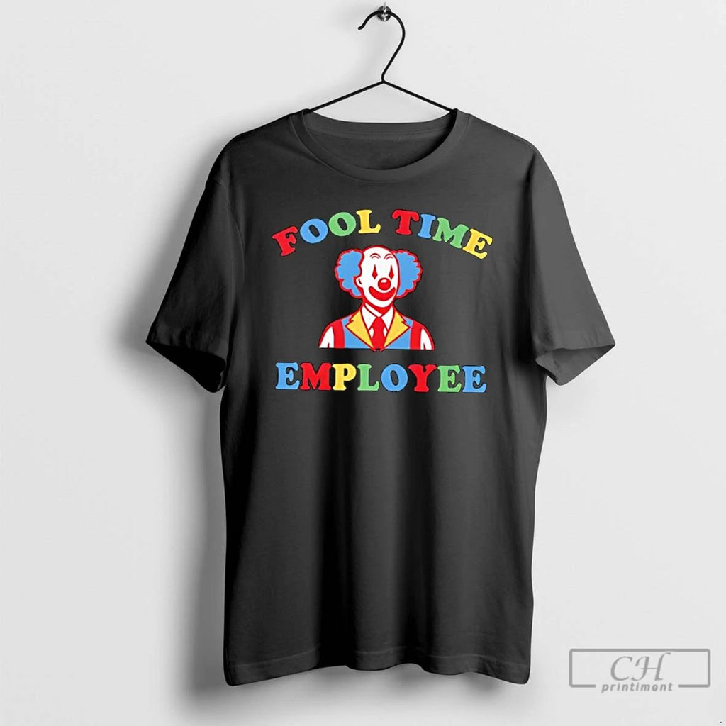 Classic Fool Time Employee Clown T Shirts