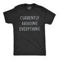 Mens Currently Avoiding Everything T Shirt Funny Sarcastic Introverted Tee