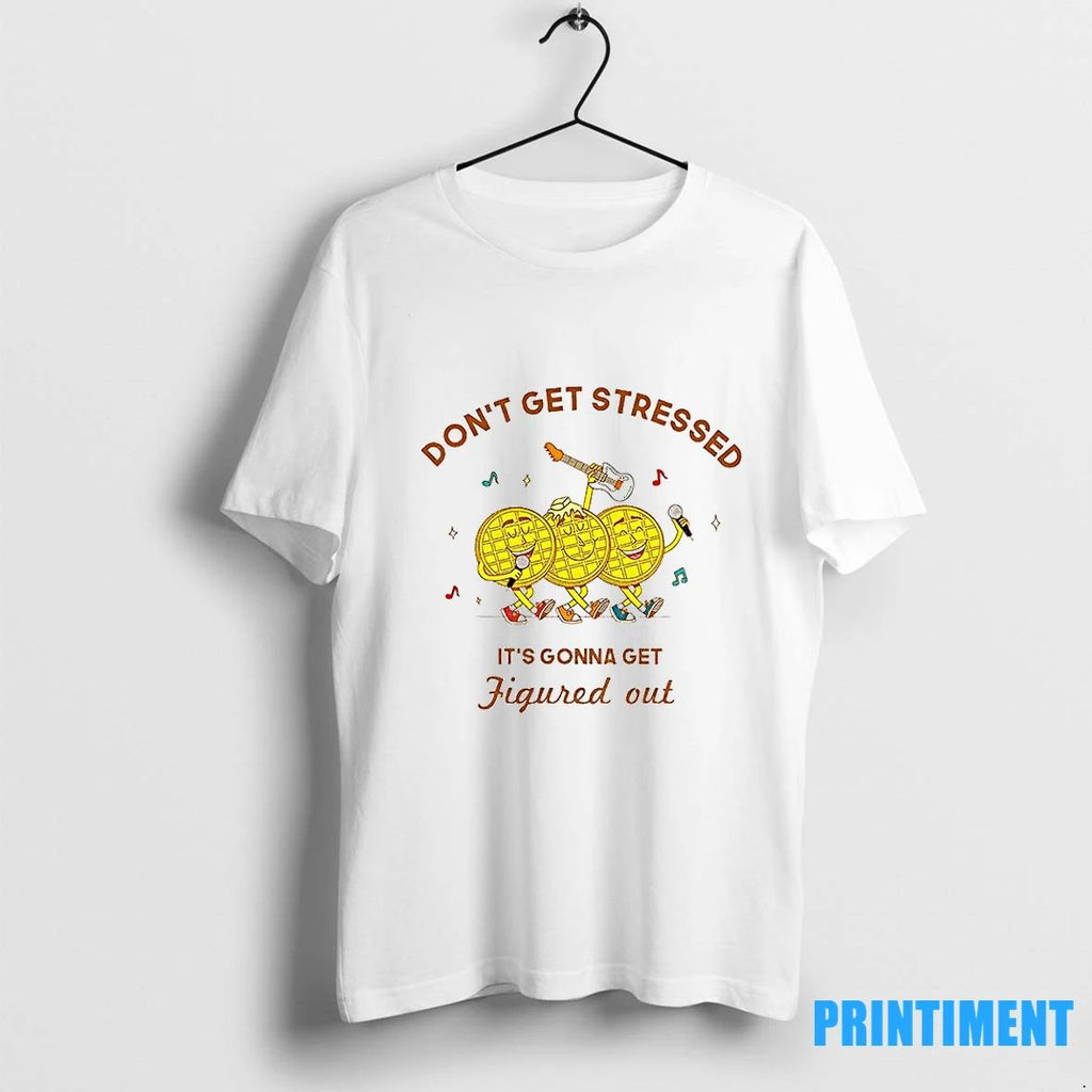 Jb Waffle Dont Get Stressed Its Gonna Get Figured Out Meme Tshirts Sweater