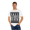 Once You Go Black, Trendy Casual Shirt, Unique Gift,Unisex Graphic Tee -  [...]