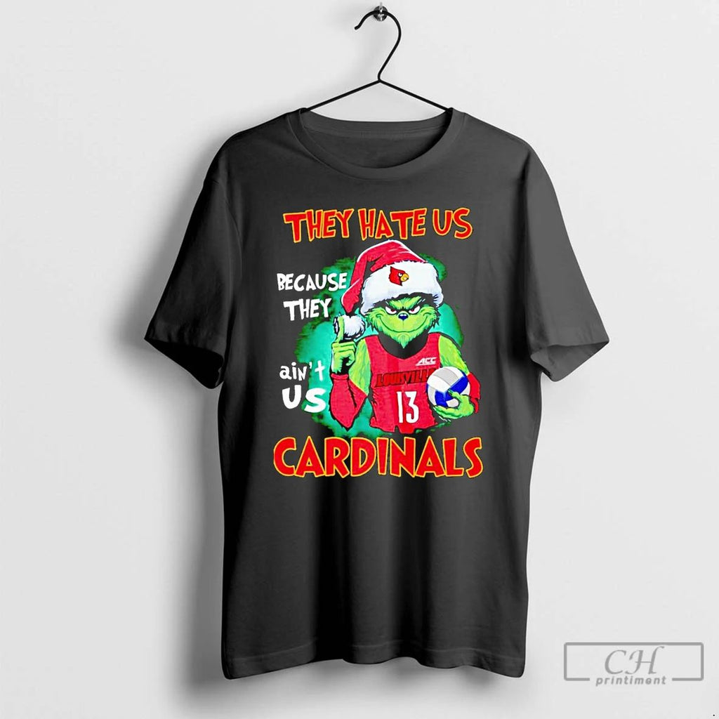 Premium Grinch They Hate Us Because They Aint Us Louisville Cardinals Christmas T Shirts