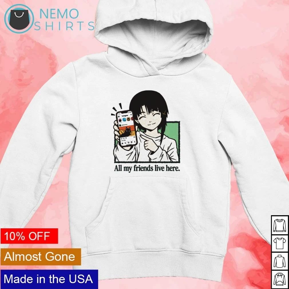 All My Friends Live Here Anime Girl Cat Instagram shirt
