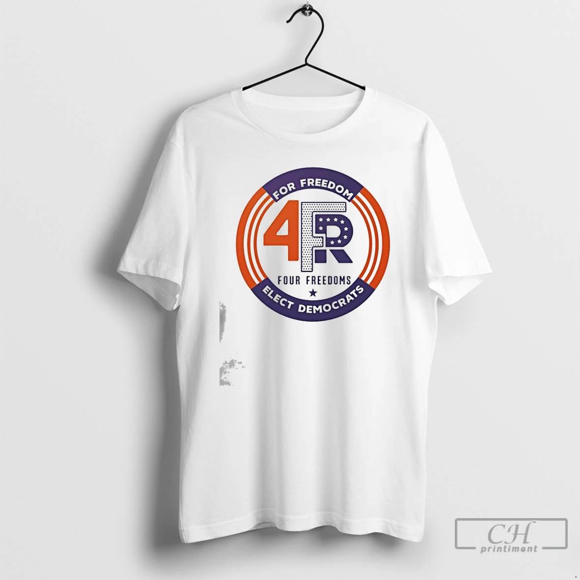 Classic For Freedom Four Freedoms Elect Democrats T Shirts