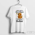 Premium Golden Dog I Dont I Have A Short Temper I Just Have A Quick