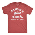 Mens Funny T Shirts Always Give 100 Percent Unless Its Blood Sarcastic Novelty