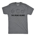 Mens This Speaks Volumes T Shirt Funny Nerdy Math Teacher Sarcastic Graphic Tee
