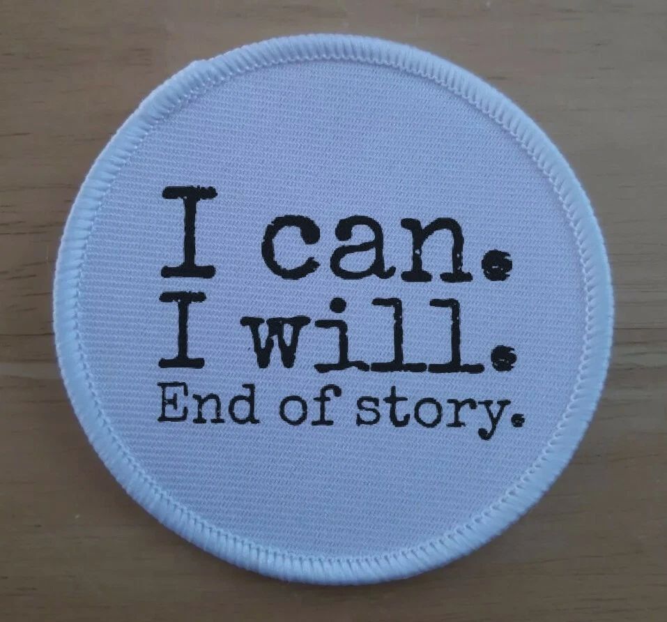 I can I will  Inspirational Motivational Patch Badge Patches Badges