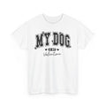 My Dog is My Valentine Shirt, Dog Lover Shirt, Gift For Velentines Day