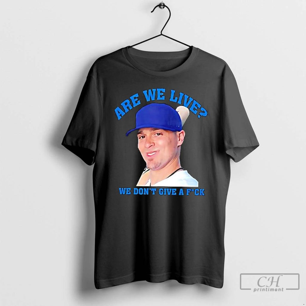 Premium Kike Hernandez Quote Are We Live We Dont Give A Fuck Los Angeles Baseball