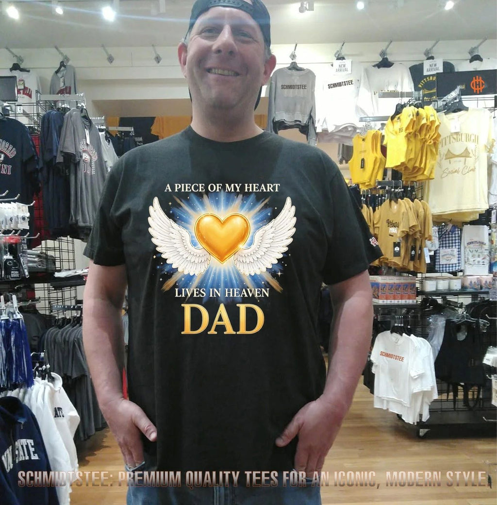 A piece of my heart live in Heaven dad shirt
