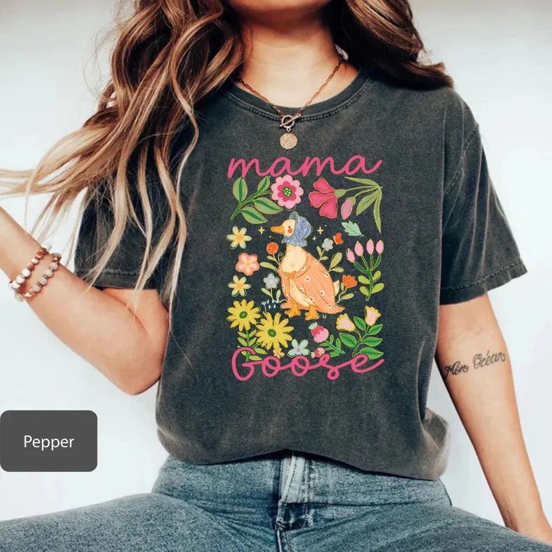 Mama Goose Floral Comfort Tee Flower Mom Gift Mother's Day Cute
