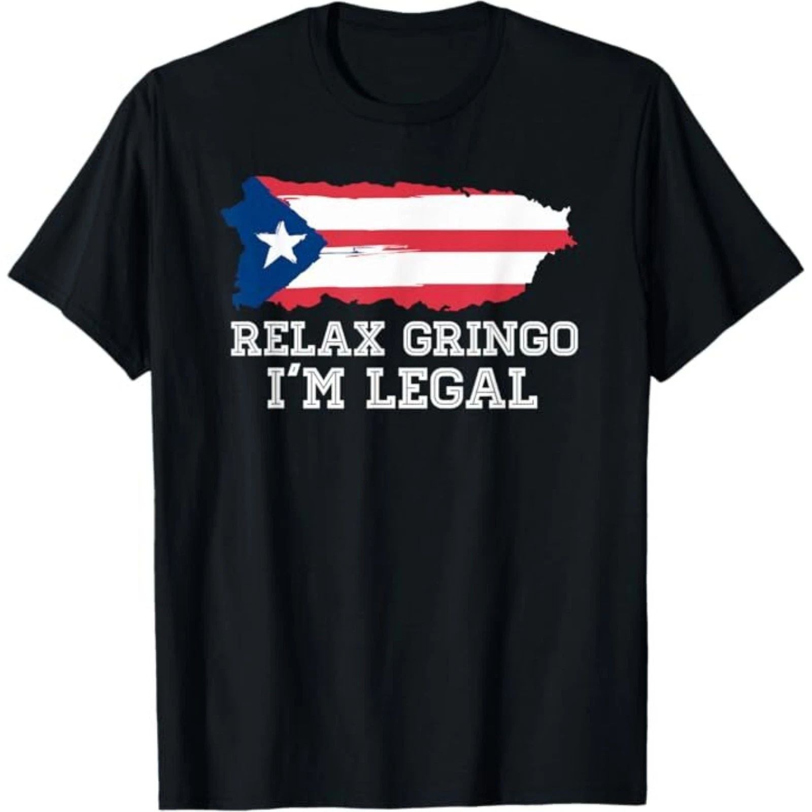 Relax Gringo I'm Legal T shirt Puerto Rico flag Shirt Gift T-Shirt