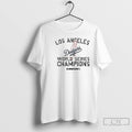 Premium Los Angeles Dodgers 2024 World Series Victory T Shirts