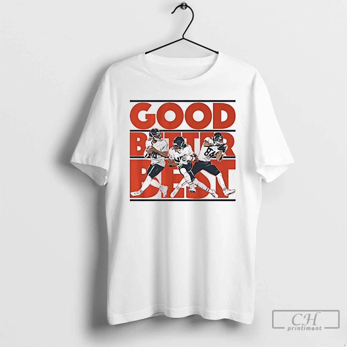 Premium Good Better Best Caleb Williams Rome Odunze And Colston Loveland T Shirts