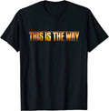 NEW LIMITED This is the Way Space Western Sci Fi T-Shirt