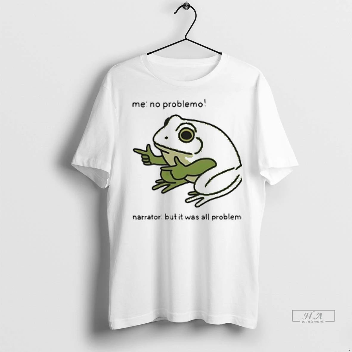 Trendy Officials Frog Me No Problemo Narrator But It Was All Problemo Meme Shirt Sweater