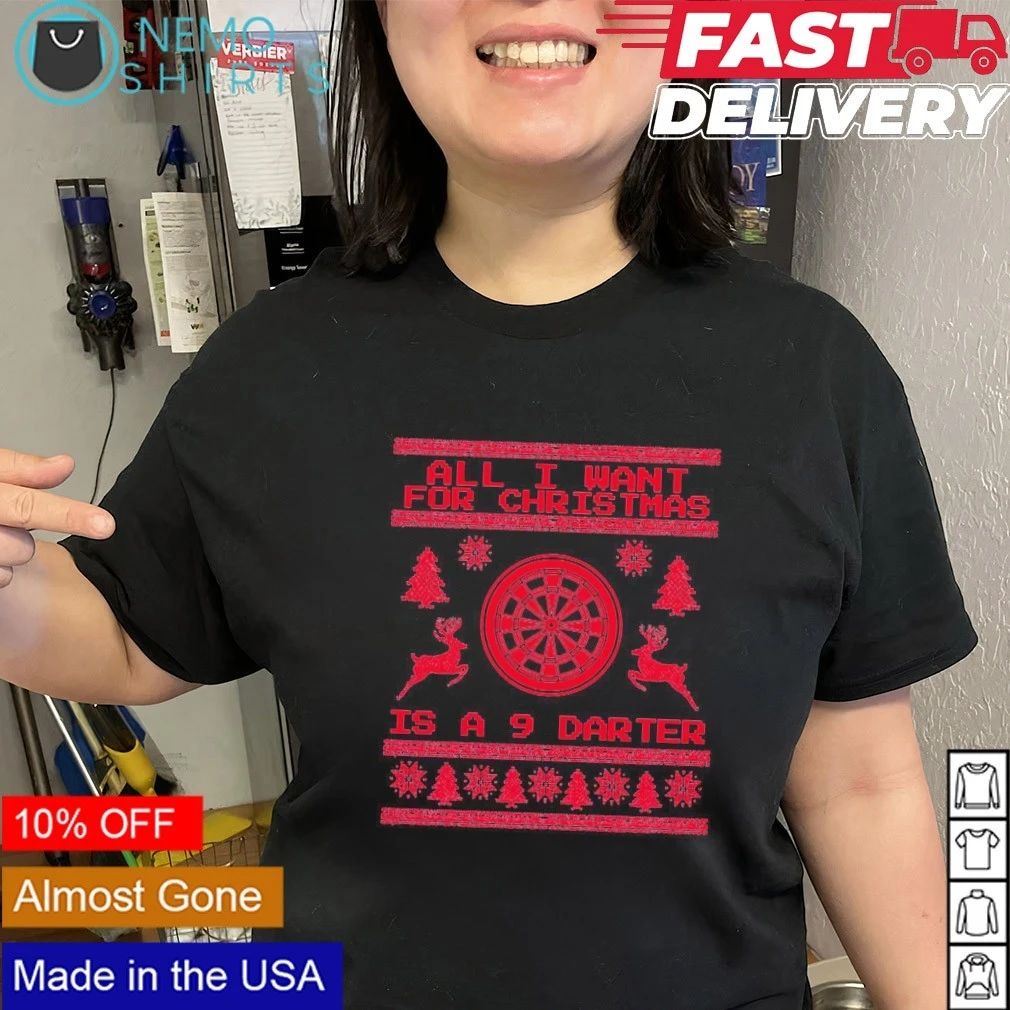 All I Want For Christmas Is A 9 Darter Ugly Christmas shirt