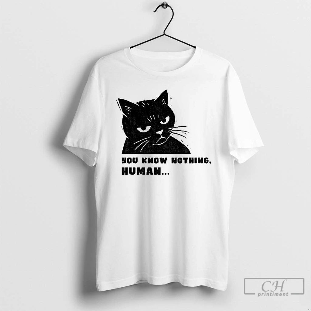 Classic Cat You Know Nothing Human Meme T Shirts