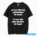 It Was The Fck Aroundiest Of Times It Was The Find Outiest Of Times Tshirts