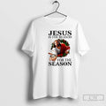 Premium Jesus Is The Reason For The Season Christmas T Shirts