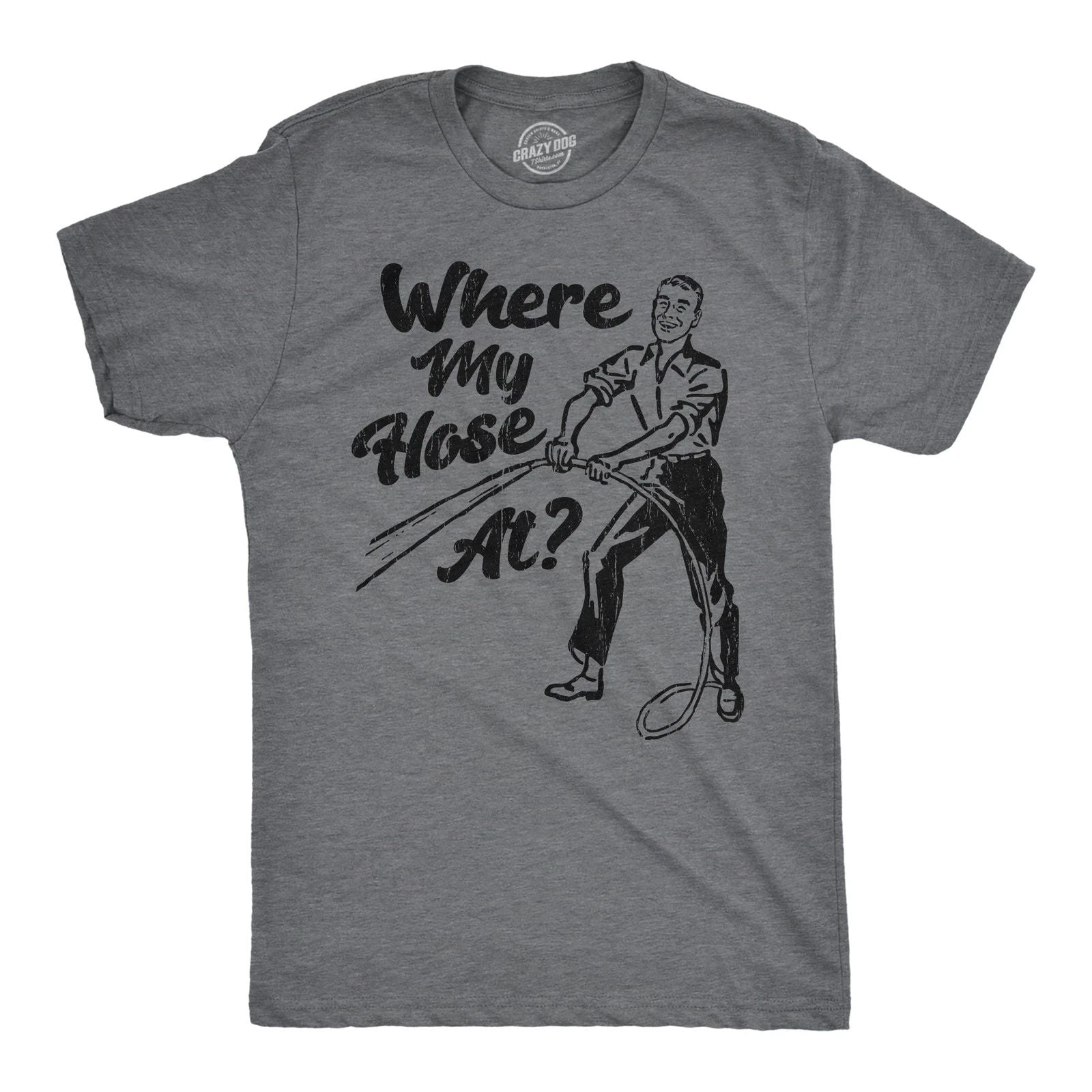 Mens Funny T Shirts Sarcastic Where My Hose At Graphic Novelty Tee for Men