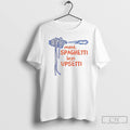 Classic More Spaghetti Less Upsetti T Shirts