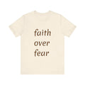 faith over fear, religious shirt, motivational, inspirational shirt, summer tee