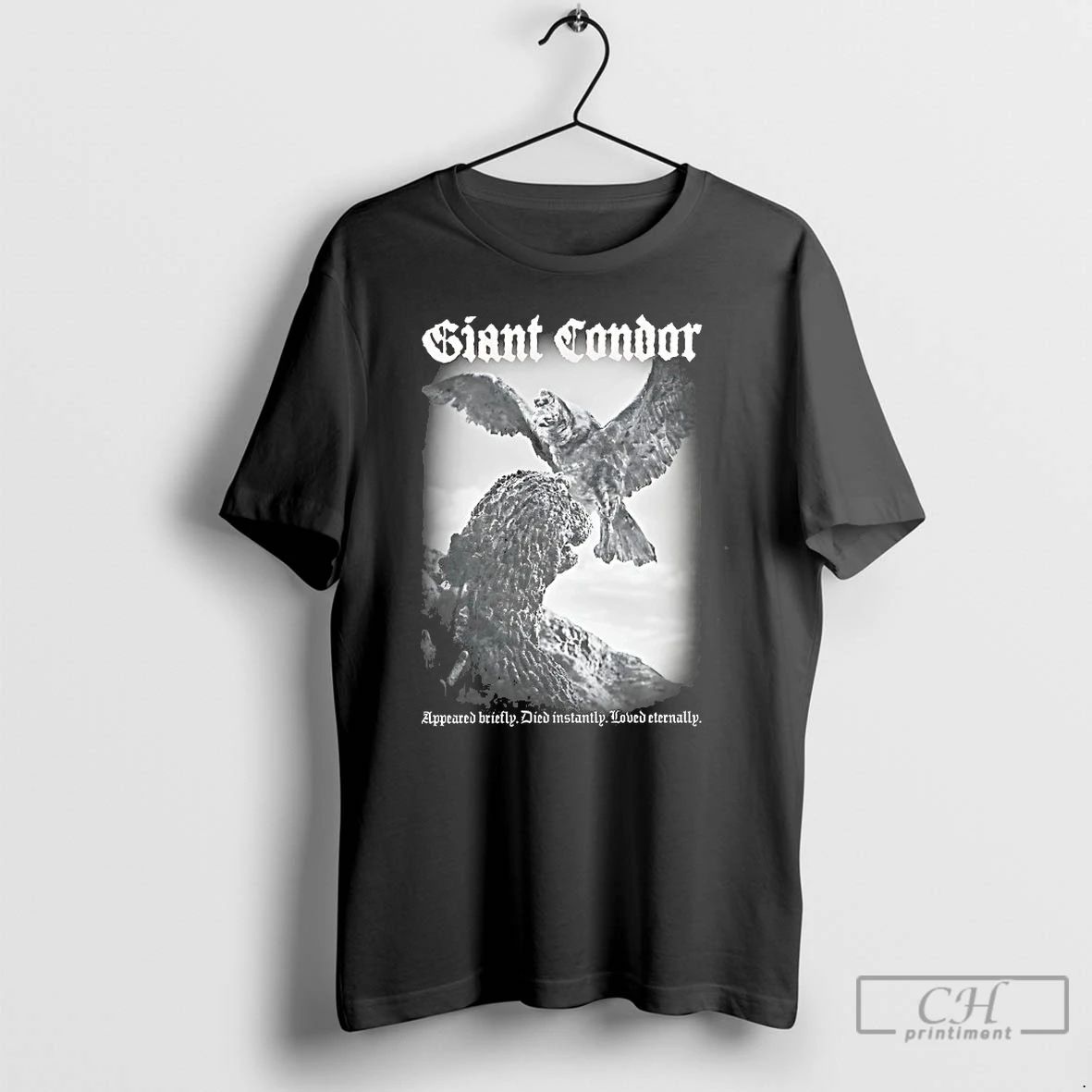 Premium Godzilla Giant Condor Appeared Briefly Died Instantly Loved Eternally T Shirts