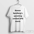 Classic Steven Spielbergs Upcoming Untitled Ufo Movie T Shirts