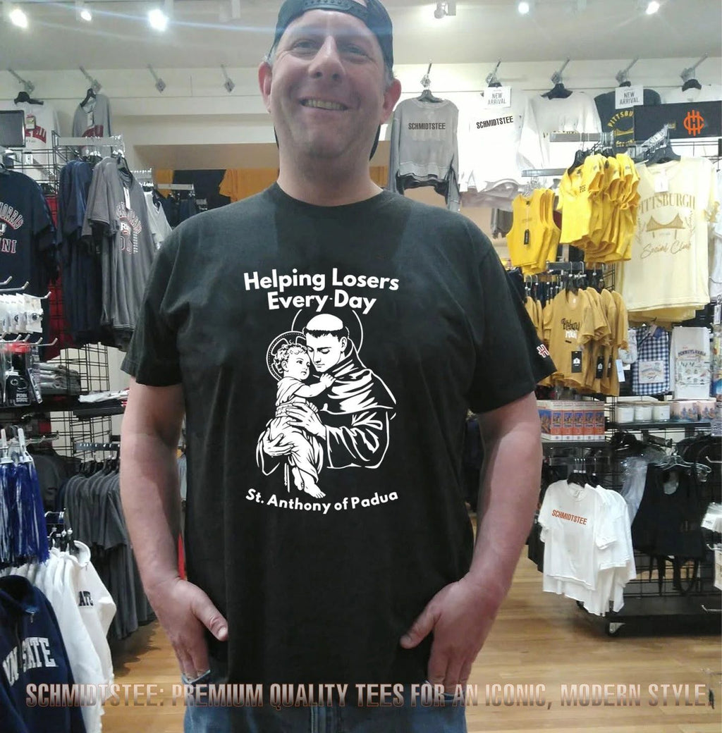 Helping losers everyday St. Anthony of Padua shirt